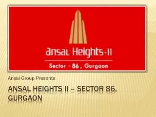 Ansal Heights Gurgaon Sector 86 SAAV 18004190181