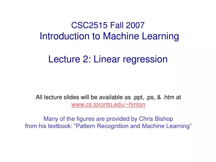 csc2515 fall 2007 introduction to machine learning lecture 2 linear regression