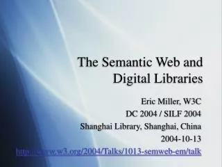 The Semantic Web and Digital Libraries