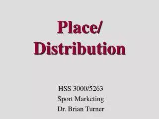 Place/ Distribution
