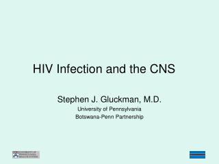 HIV Infection and the CNS