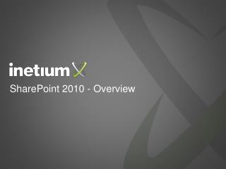 SharePoint 2010 - Overview