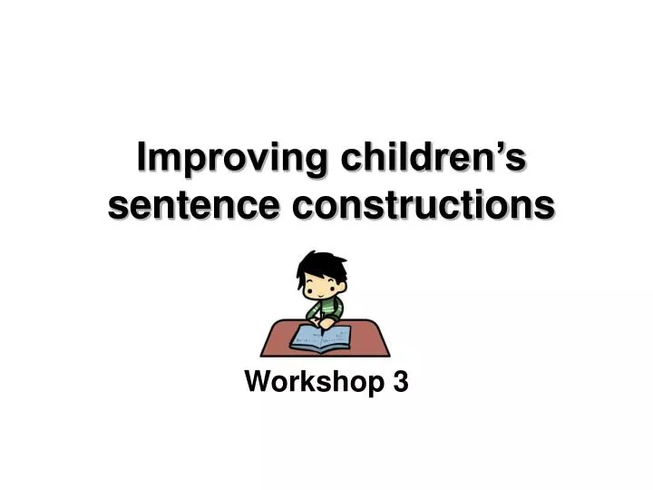 improving children s sentence constructions