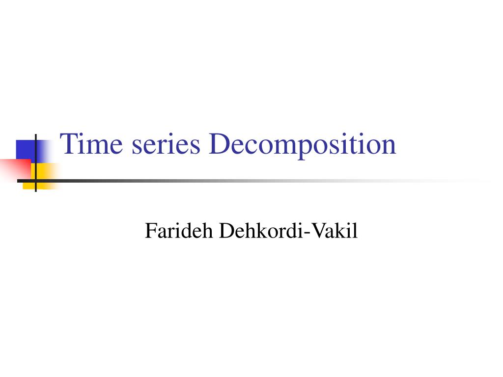 PPT - Time series Decomposition PowerPoint Presentation, free download ...