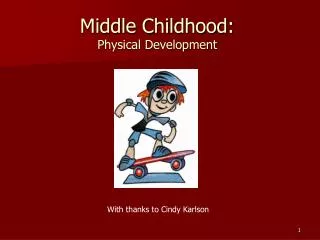 Middle Childhood: Physical Development