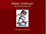 Middle Childhood: Physical Development - slide 1