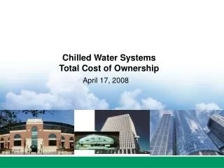 Chilled Water Systems Total Cost of Ownership
