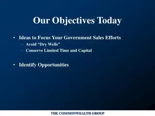 Our Objectives Today