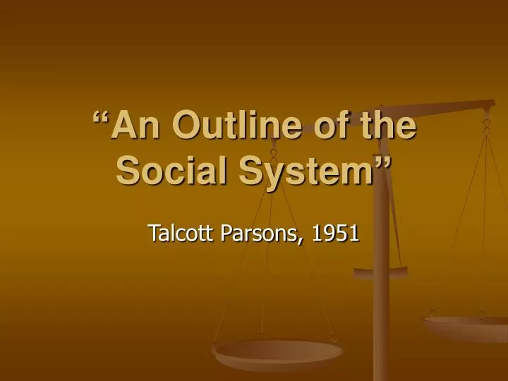 an outline of the social system