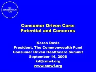 Consumer Driven Care: Potential and Concerns