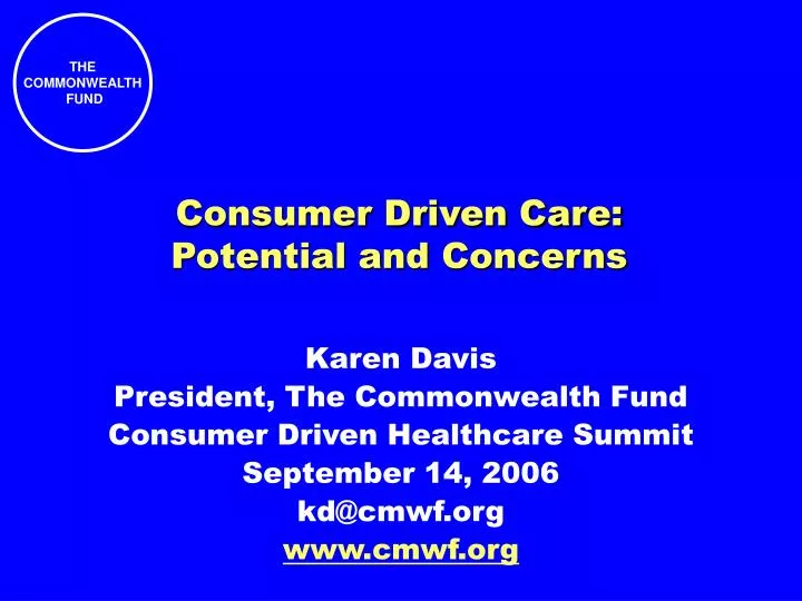 consumer driven care potential and concerns