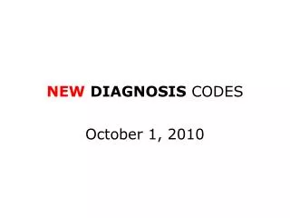 NEW DIAGNOSIS CODES
