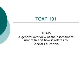 TCAP 101