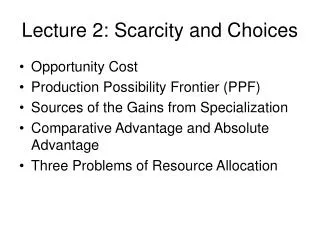 Lecture 2: Scarcity and Choices