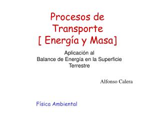 Procesos de Transporte [ Energía y Masa]