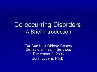 Co-occurring Disorders: A Brief Introduction