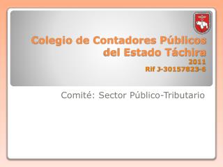 Colegio de Contadores Públicos del Estado Táchira 2011 Rif J-30157823-6