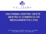 UNI-FARMA CENTRO OESTE GESTÃO E COMÉRCIO DE MEDICAMENTOS LTDA - slide 1