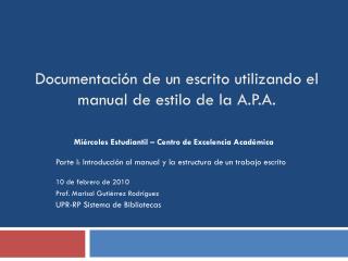 Documentación de un escrito utilizando el manual de estilo de la A.P.A.