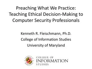 Preaching What We Practice: Teaching Ethical Decision-Making to Computer Security Professionals