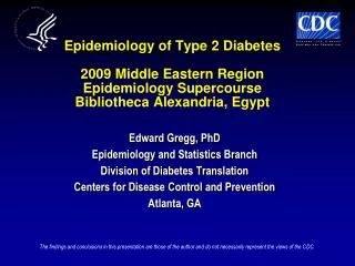 Epidemiology of Type 2 Diabetes 2009 Middle Eastern Region Epidemiology Supercourse Bibliotheca Alexandria, Egypt