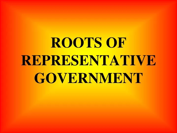 roots of representative government