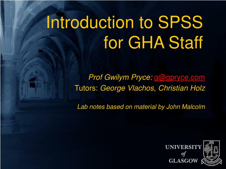introduction to spss for gha staff