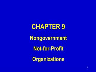 CHAPTER 9 Nongovernment Not-for-Profit Organizations