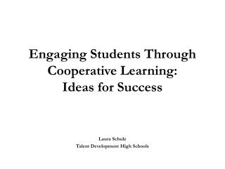 Engaging Students Through Cooperative Learning: Ideas for Success