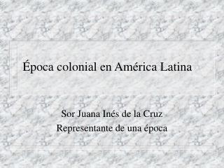 poca colonial en am rica latina