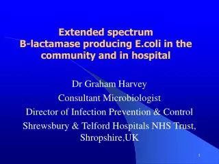 Extended spectrum B-lactamase producing E.coli in the community and in hospital
