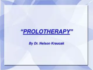 Nelson Kraucak - Prolotherapy Physician