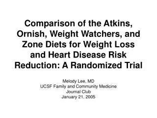 Comparison of the Atkins, Ornish, Weight Watchers, and Zone Diets for Weight Loss and Heart Disease Risk Reduction: A Ra