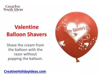 Valentine Balloon Shavers