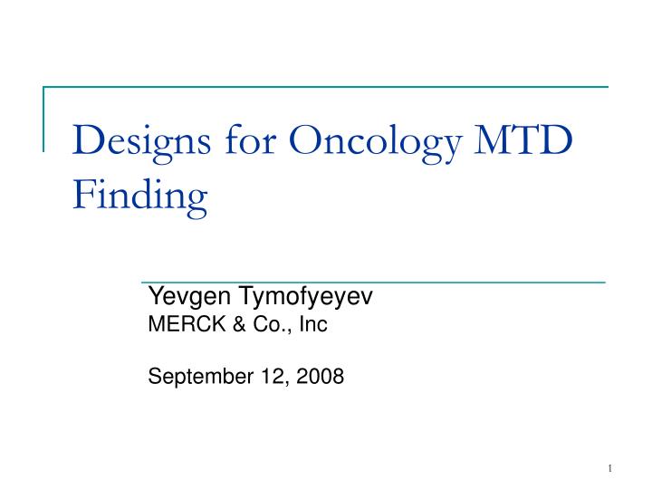designs for oncology mtd finding