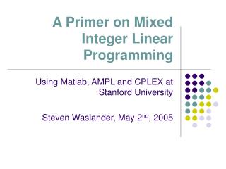 A Primer on Mixed Integer Linear Programming