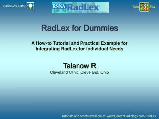 RadLex for Dummies A How-to Tutorial and Practical Example for Integrating RadLex for Individual Needs