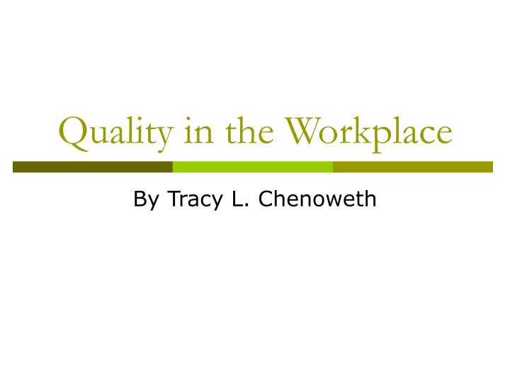 quality in the workplace