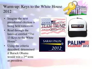 Warm-up: Keys to the White House 2012