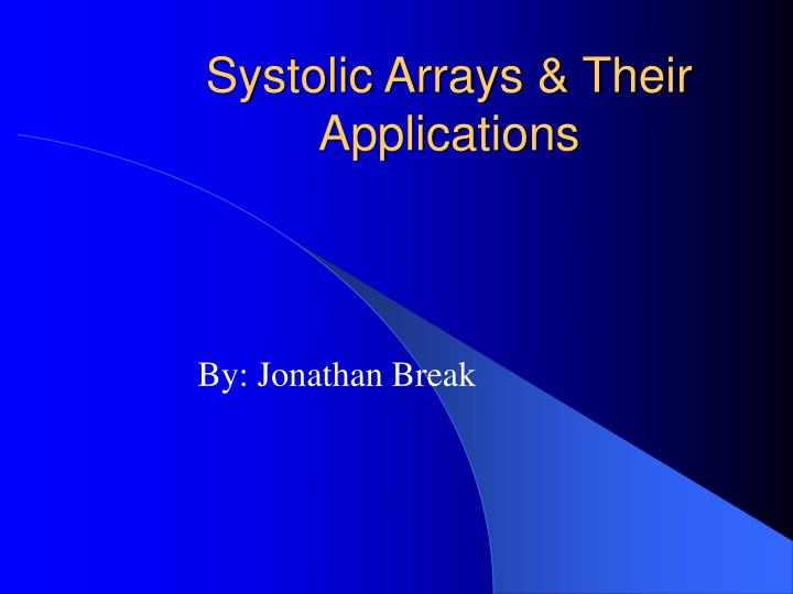 systolic arrays their applications