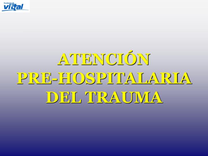 atenci n pre hospitalaria del trauma