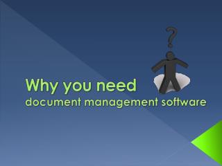Why You Need Document Management Software