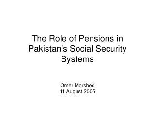 The Role of Pensions in Pakistan’s Social Security Systems