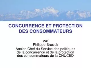 CONCURRENCE ET PROTECTION DES CONSOMMATEURS