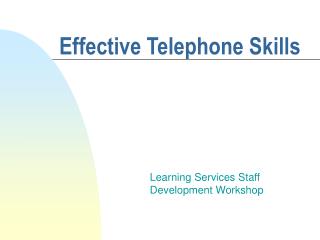 Effective Telephone Skills