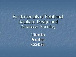 Fundamentals of Relational Database Design and Database Planning