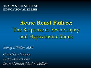 Acute Renal Failure : The Response to Severe Injury and Hypovolemic Shock