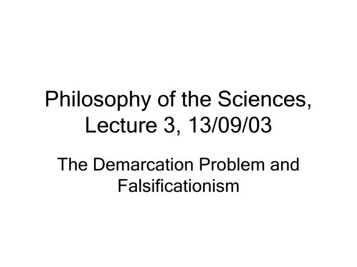 philosophy of the sciences lecture 3 13 09 03