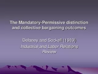The Mandatory-Permissive distinction and collective bargaining outcomes