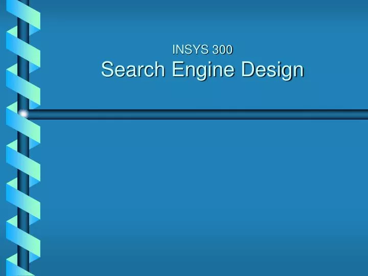 insys 300 search engine design